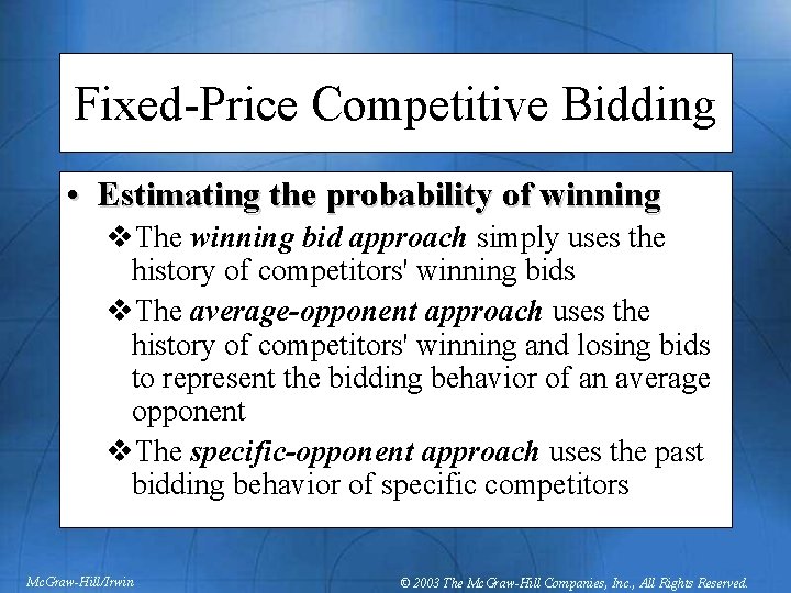 Fixed-Price Competitive Bidding • Estimating the probability of winning v. The winning bid approach