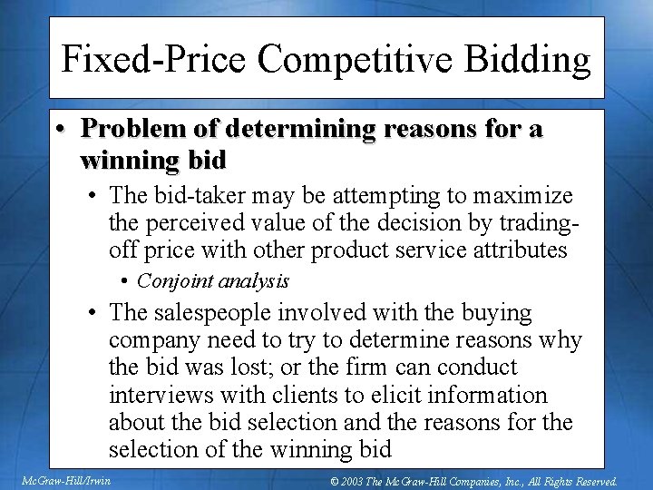 Fixed-Price Competitive Bidding • Problem of determining reasons for a winning bid • The