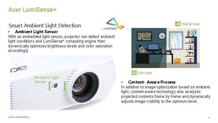 Acer Lumi. Sense+ Smart Ambient Light Detection Well-lit room • Ambient Light Sensor With