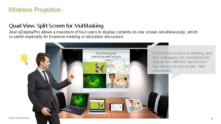 Wireless Projection Quad View: Split Screen for Multitasking Acer e. Display. Pro allows a