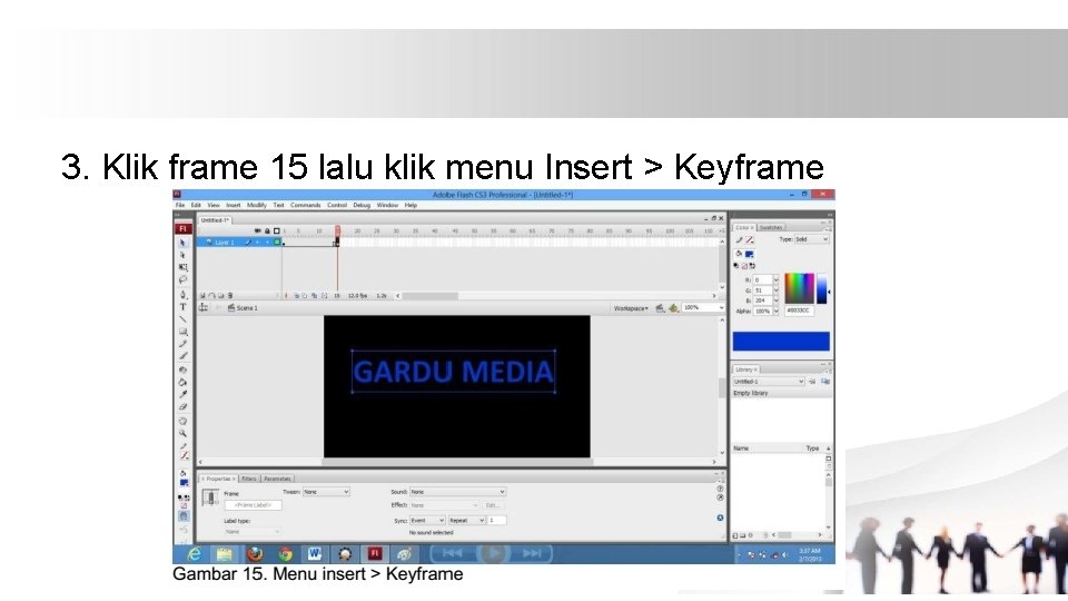 3. Klik frame 15 lalu klik menu Insert > Keyframe 