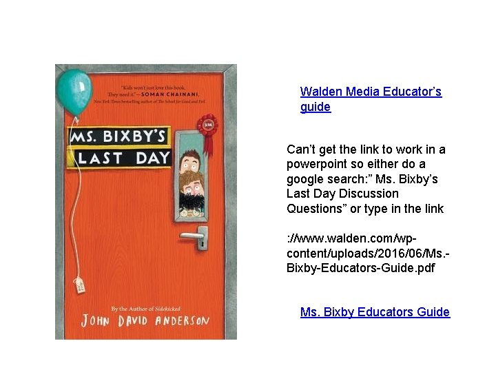 Walden Media Educator’s guide Can’t get the link to work in a powerpoint so
