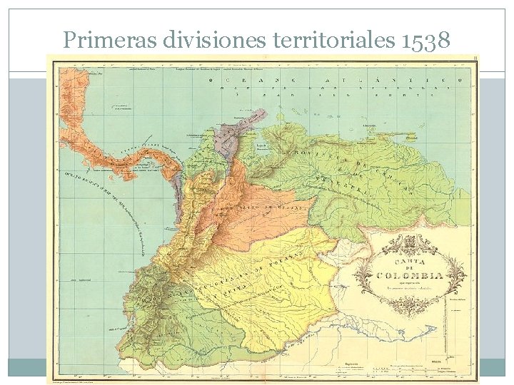 Primeras divisiones territoriales 1538 