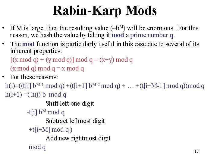 Rabin-Karp Mods • If M is large, then the resulting value (~b. M) will