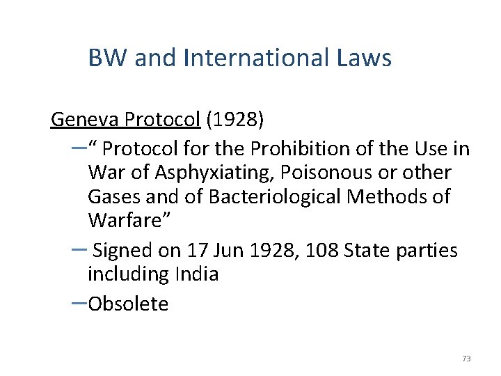 BW and International Laws Geneva Protocol (1928) –“ Protocol for the Prohibition of the