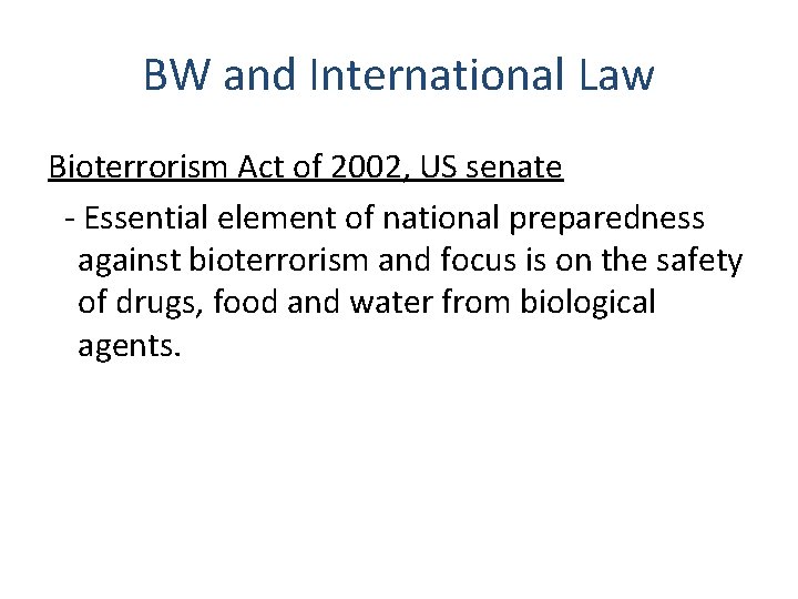 BW and International Law Bioterrorism Act of 2002, US senate - Essential element of