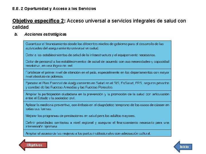 E. E. 2 Oportunidad y Acceso a los Servicios Objetivo especifico 2: Acceso universal