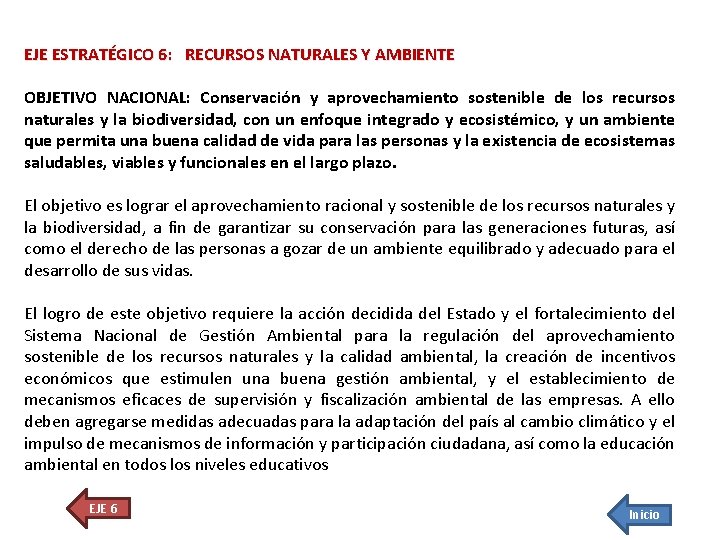 EJE ESTRATÉGICO 6: RECURSOS NATURALES Y AMBIENTE OBJETIVO NACIONAL: Conservación y aprovechamiento sostenible de