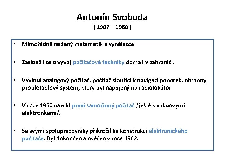 Antonín Svoboda ( 1907 – 1980 ) • Mimořádně nadaný matematik a vynálezce •