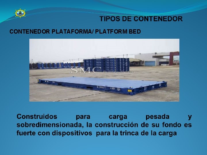 CONTENEDOR PLATAFORMA/ PLATFORM BED 