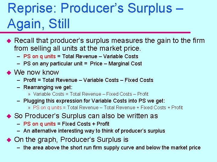 Reprise: Producer’s Surplus – Again, Still u Recall that producer’s surplus measures the gain