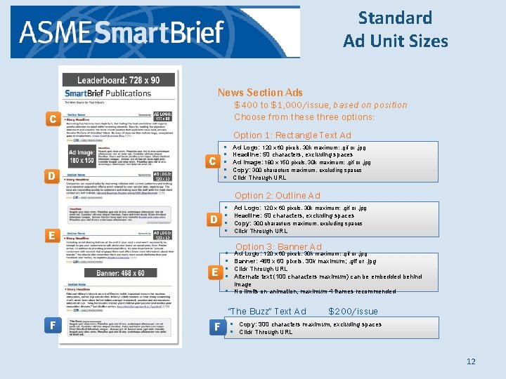 Standard Ad Unit Sizes News Section Ads $400 to $1, 000/issue, based on position
