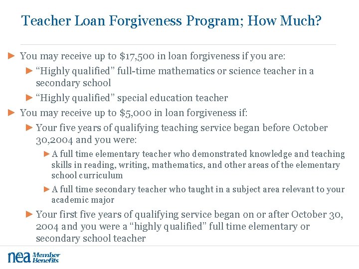 Teacher Loan Forgiveness Program; How Much? ► You may receive up to $17, 500