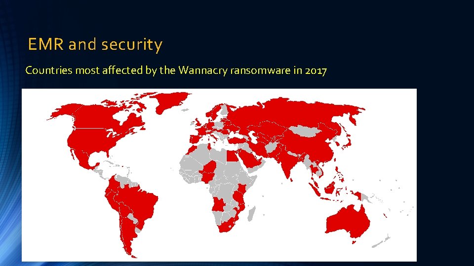 EMR and security Countries most affected by the Wannacry ransomware in 2017 