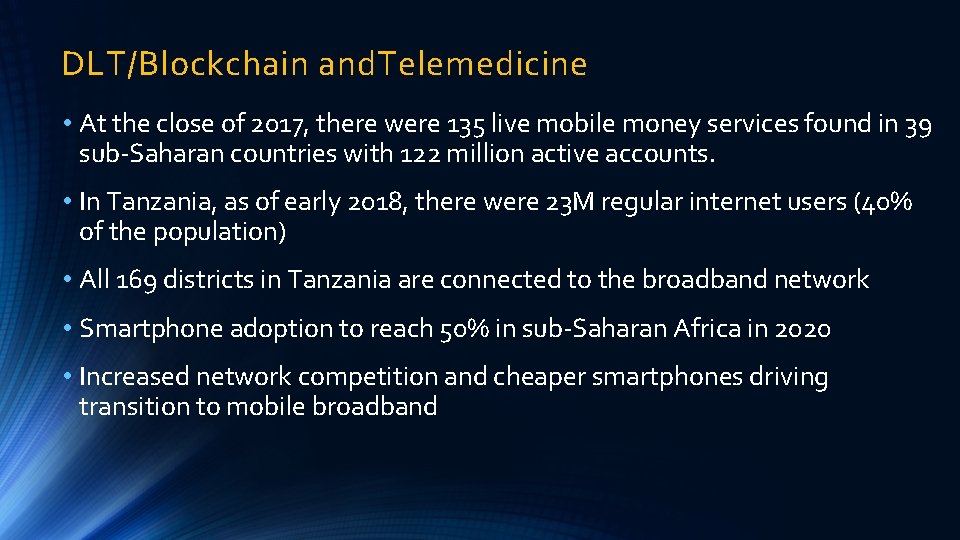 DLT/Blockchain and. Telemedicine • At the close of 2017, there were 135 live mobile