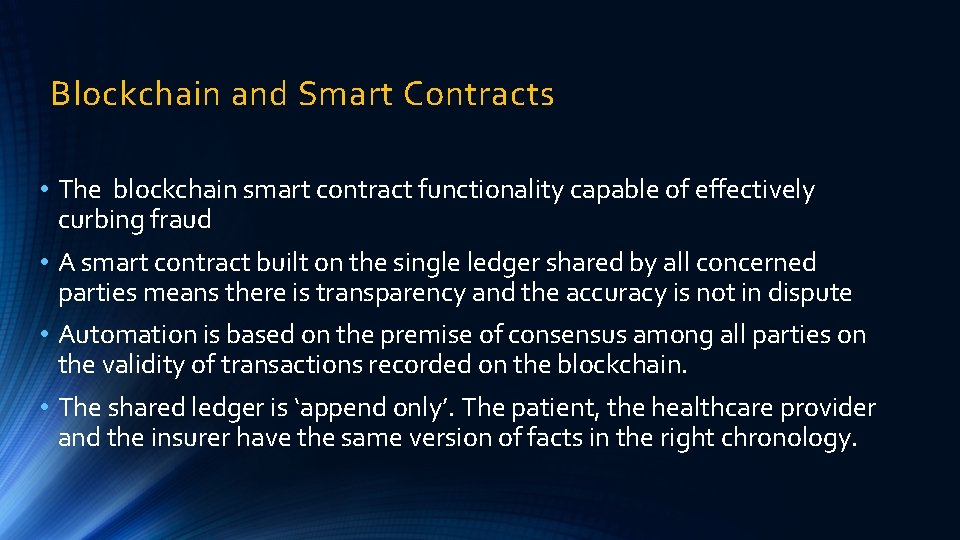 Blockchain and Smart Contracts • The blockchain smart contract functionality capable of effectively curbing