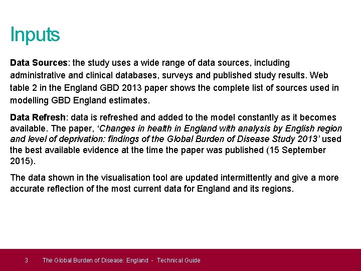 Inputs Data Sources: the study uses a wide range of data sources, including administrative