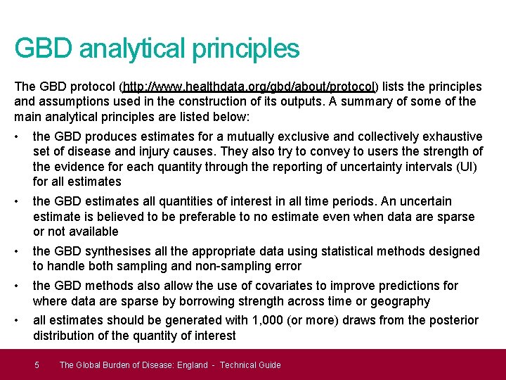 GBD analytical principles The GBD protocol (http: //www. healthdata. org/gbd/about/protocol) lists the principles and