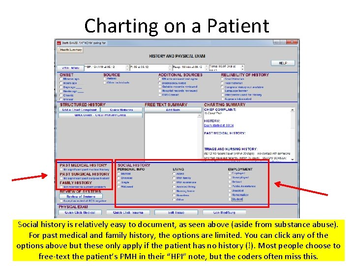 Charting on a Patient Social history is relatively easy to document, as seen above