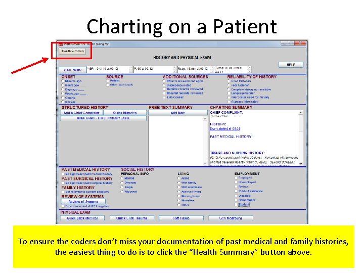 Charting on a Patient To ensure the coders don’t miss your documentation of past