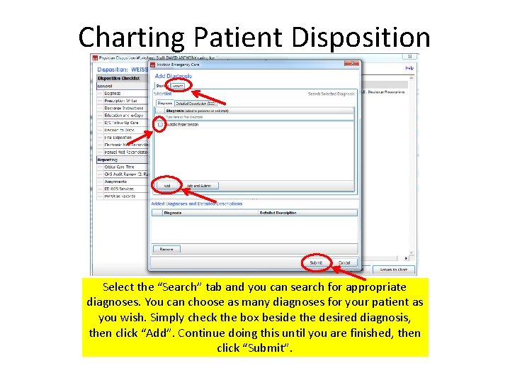 Charting Patient Disposition Select the “Search” tab and you can search for appropriate diagnoses.