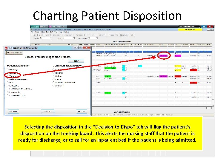 Charting Patient Disposition Selecting the disposition in the “Decision to Dispo” tab will flag