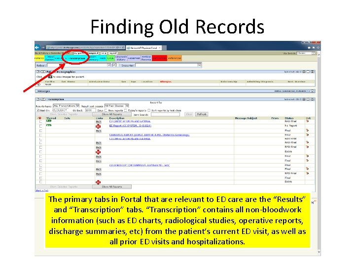 Finding Old Records The primary tabs in Portal that are relevant to ED care