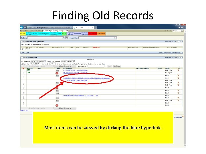 Finding Old Records Most items can be viewed by clicking the blue hyperlink. 