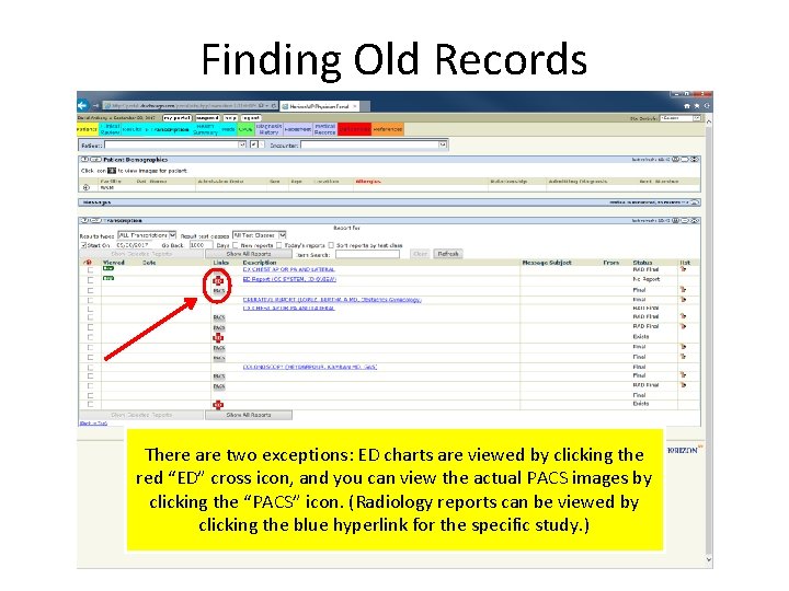 Finding Old Records There are two exceptions: ED charts are viewed by clicking the