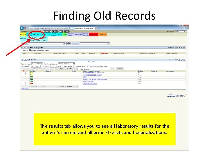 Finding Old Records The results tab allows you to see all laboratory results for