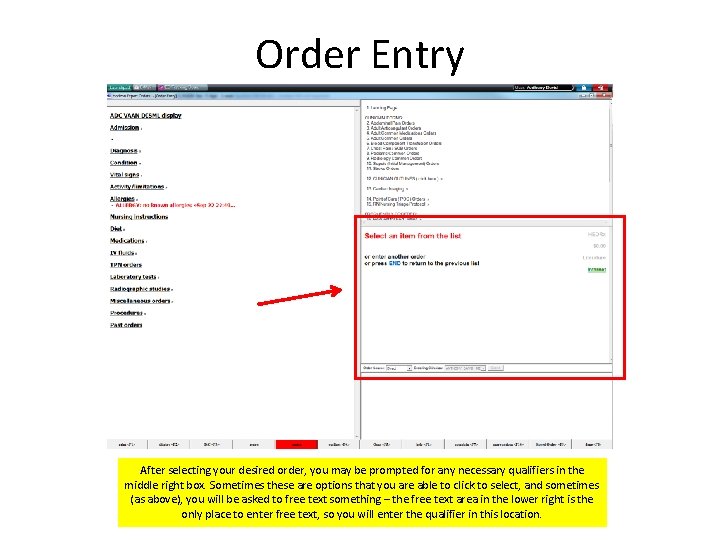 Order Entry After selecting your desired order, you may be prompted for any necessary