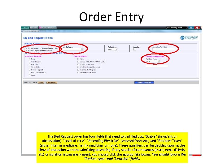 Order Entry The Bed Request order has four fields that need to be filled
