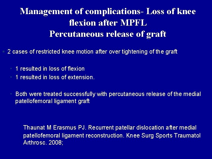 Management of complications- Loss of knee flexion after MPFL Percutaneous release of graft §