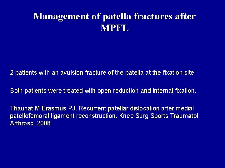 Complications after patellar stabilization surgery and how to