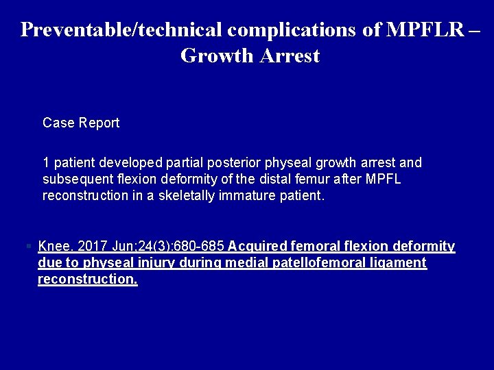 Preventable/technical complications of MPFLR – Growth Arrest Case Report 1 patient developed partial posterior