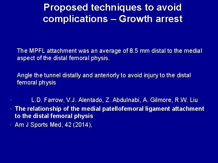 Proposed techniques to avoid complications – Growth arrest The MPFL attachment was an average