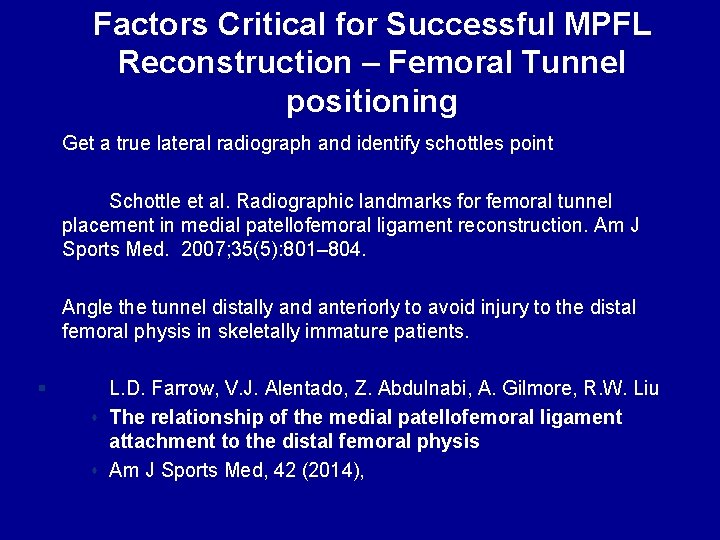 Factors Critical for Successful MPFL Reconstruction – Femoral Tunnel positioning Get a true lateral