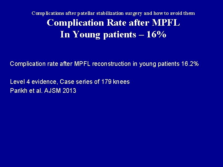 Complications after patellar stabilization surgery and how to avoid them Complication Rate after MPFL