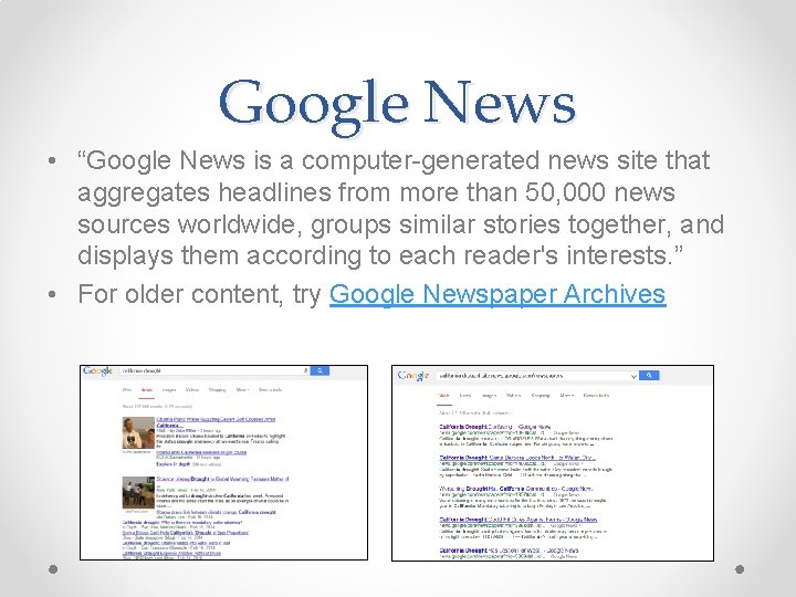Google News • “Google News is a computer-generated news site that aggregates headlines from