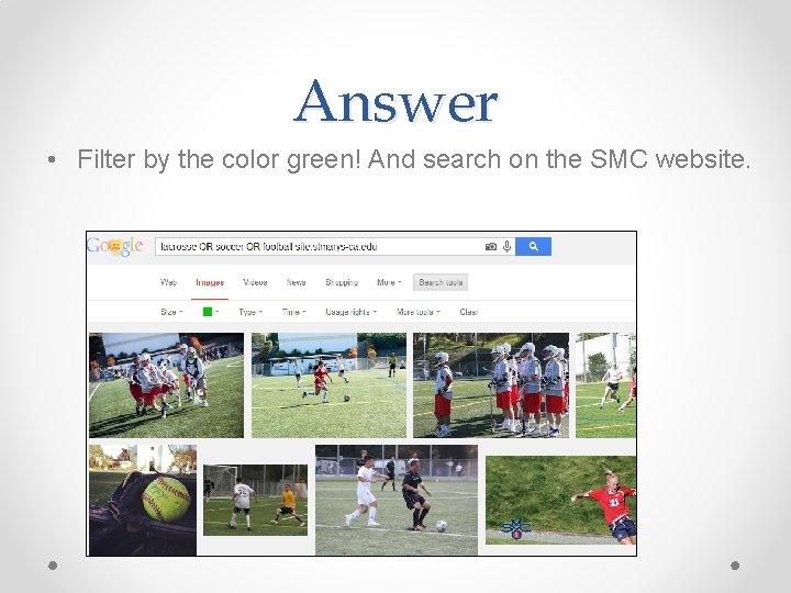 Answer • Filter by the color green! And search on the SMC website. 