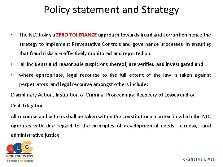 Policy statement and Strategy • The NLC holds a ZERO TOLERANCE approach towards fraud