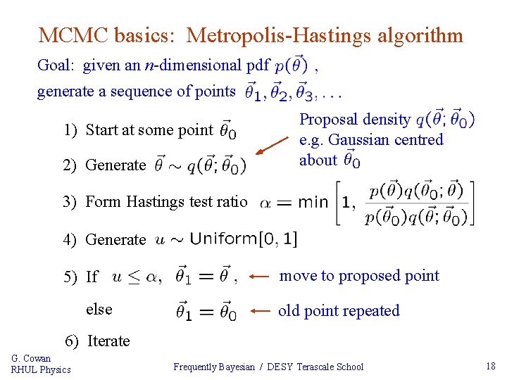 MCMC basics: Metropolis-Hastings algorithm Goal: given an n-dimensional pdf generate a sequence of points