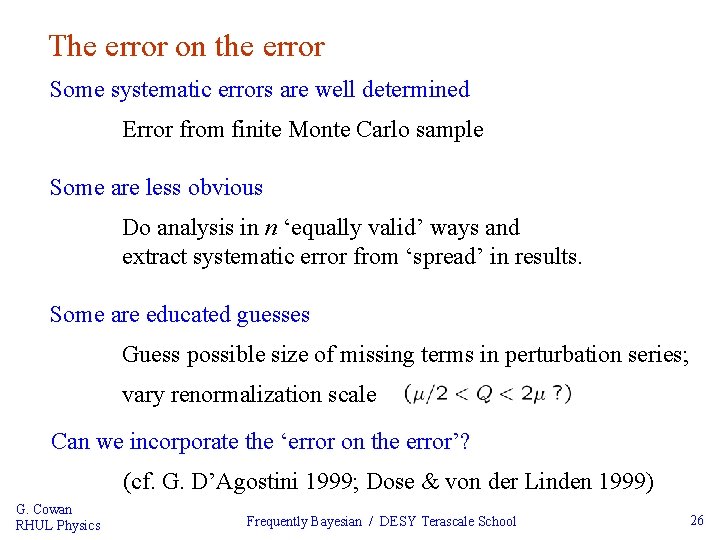 The error on the error Some systematic errors are well determined Error from finite