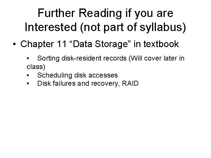 Further Reading if you are Interested (not part of syllabus) • Chapter 11 “Data