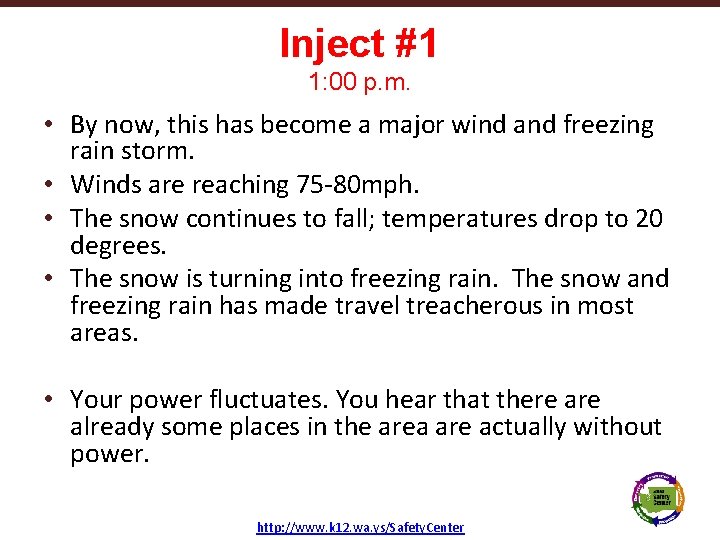 Inject #1 1: 00 p. m. • By now, this has become a major