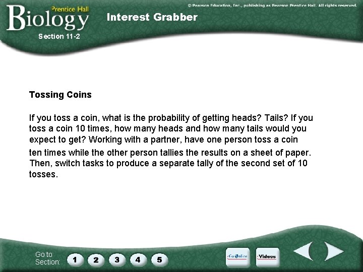 Interest Grabber Section 11 -2 Tossing Coins If you toss a coin, what is