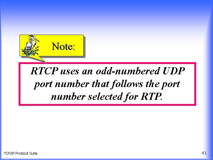 Note: RTCP uses an odd-numbered UDP port number that follows the port number selected