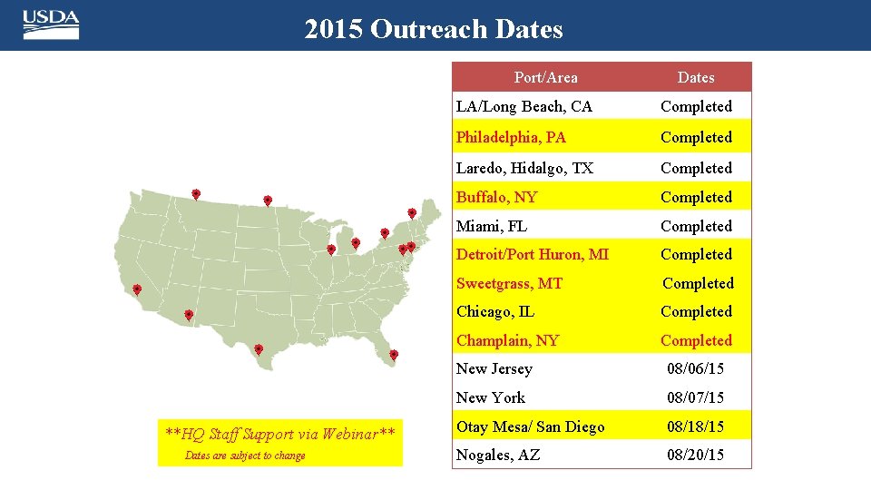 2015 Outreach Dates Port/Area **HQ Staff Support via Webinar** Dates are subject to change