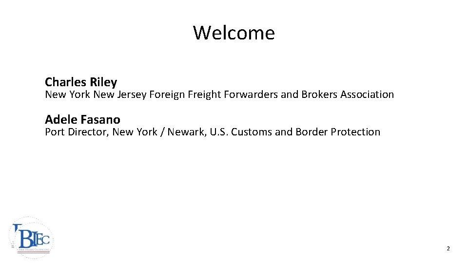 Welcome Charles Riley New York New Jersey Foreign Freight Forwarders and Brokers Association Adele