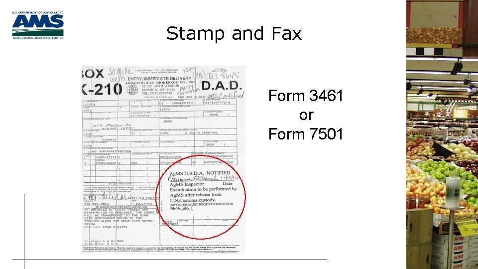 Stamp and Fax Form 3461 or Form 7501 